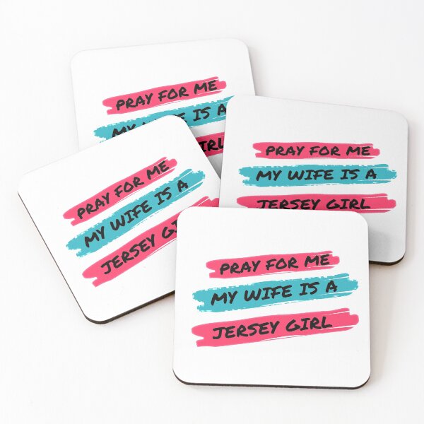 Item preview, Pray for me my wife is a Jersey Girl  designed and sold by JerseyGirls.