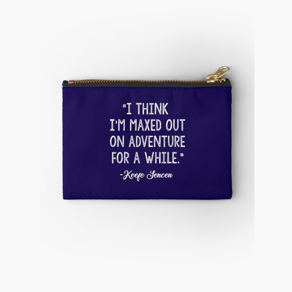 Item preview, I think I m maxed out on adventure for a while. designed and sold by corbrand.