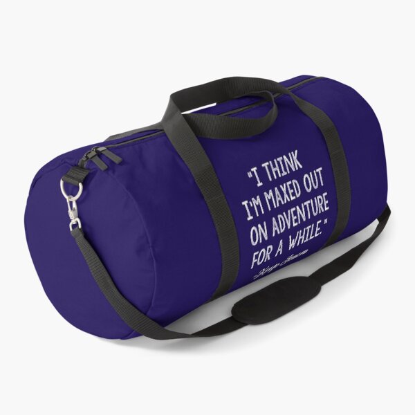 Item preview, I think I m maxed out on adventure for a while. designed and sold by corbrand.