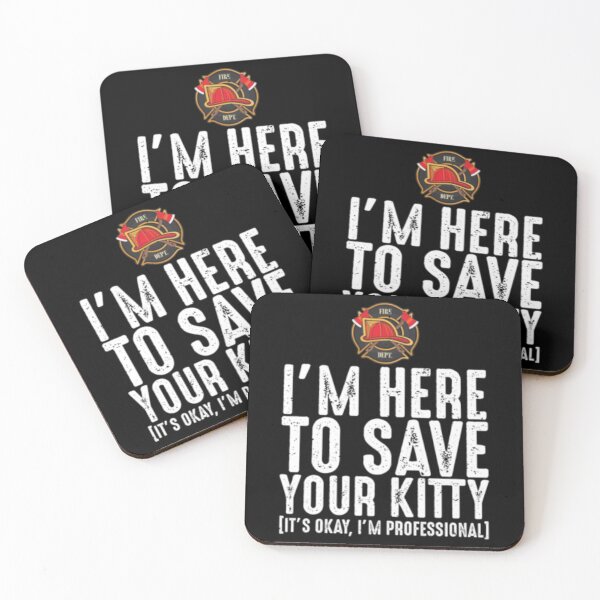Item preview, Funny Firefighter I'm Here To Save Your Kitty designed and sold by TooFlyDesign.