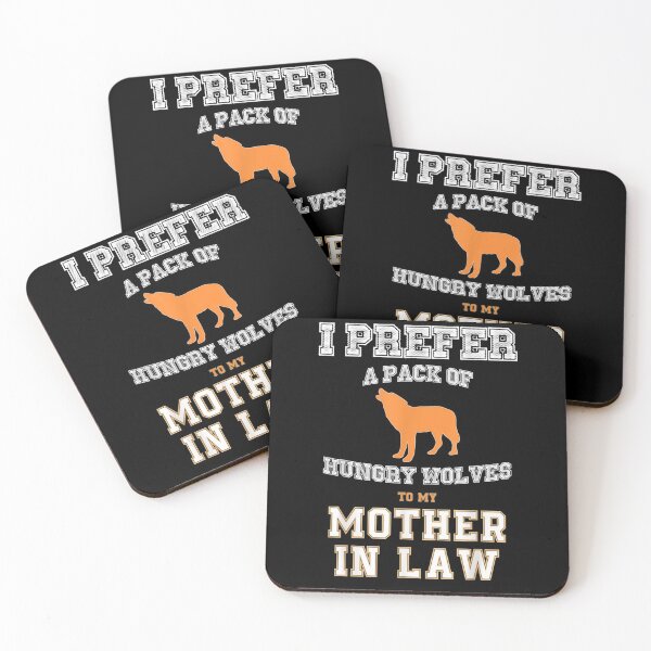 Item preview, Prefer Pack Of Hungry Wolves To My Mother In Law  designed and sold by charissamo77.