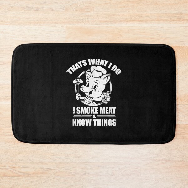 Item preview, I Smoke Meat And I Know Things Funny Bbq Grilling designed and sold by aguilaro.