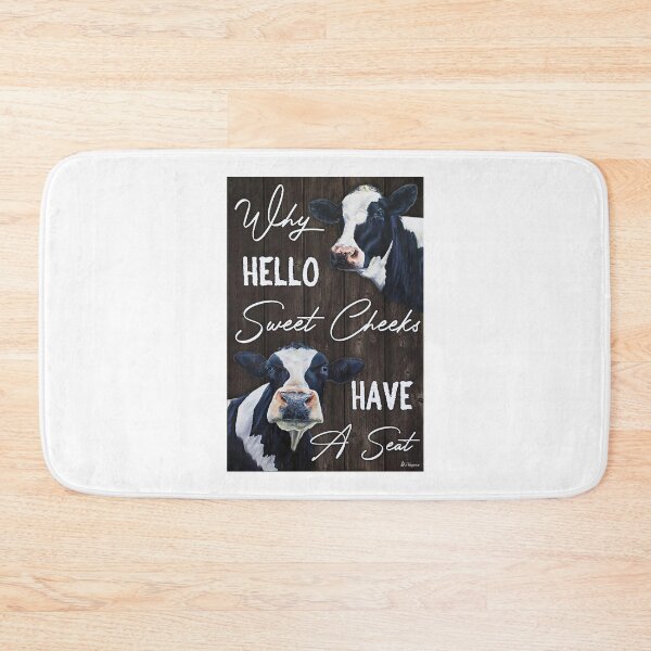 Item preview, Cows Why hello Sweet Cheeks Have A Seat designed and sold by BrucesAlexander.
