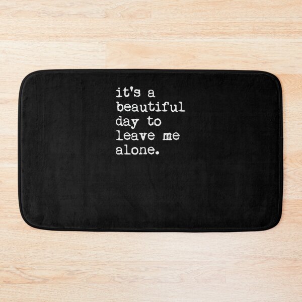 Item preview, It's A Beautiful Day To Leave Me Alone Gift Funny Christmas designed and sold by aguilaro.