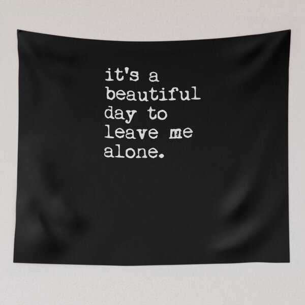 Item preview, It's A Beautiful Day To Leave Me Alone Gift Funny Christmas designed and sold by aguilaro.