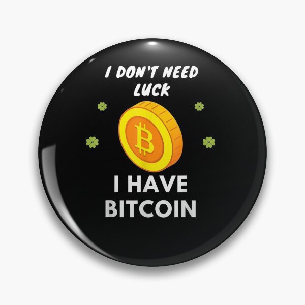 Item preview, I Don't Need Luck I Have Bitcoin Funny St Patricks Day Btc  designed and sold by charissamo77.