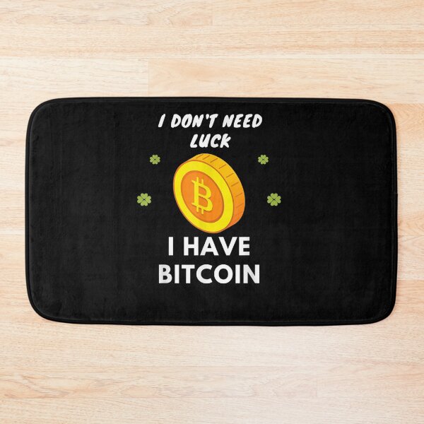 Item preview, I Don't Need Luck I Have Bitcoin Funny St Patricks Day Btc  designed and sold by charissamo77.
