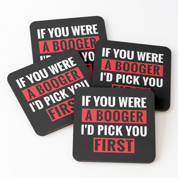 Item preview, If You Were A Booger Id Pick You First Funny Love Valentines Day designed and sold by TooFlyDesign.