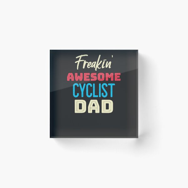 Item preview, Freakin 'Awesome Cyclist Dad designed and sold by EricJP.