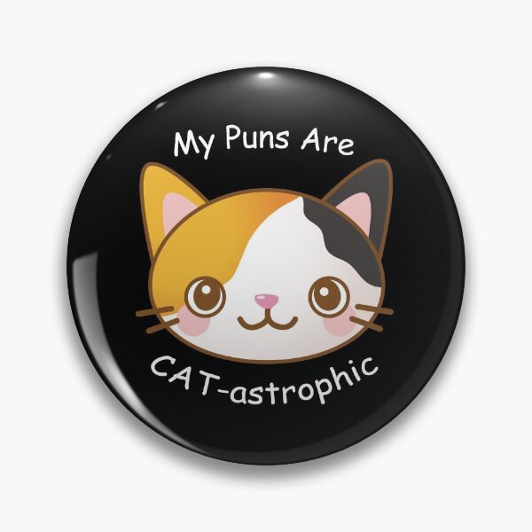 Item preview, My Puns Are CAT-astrophic designed and sold by Motion Designs.