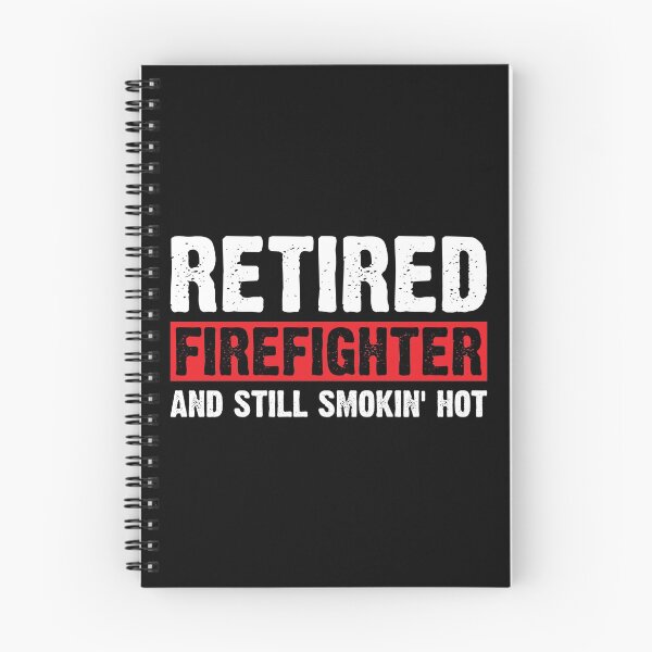 Item preview, Retired Firefighter And Still Smokin Hot designed and sold by TooFlyDesign.
