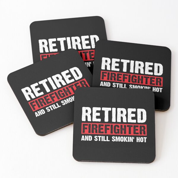 Item preview, Retired Firefighter And Still Smokin Hot designed and sold by TooFlyDesign.