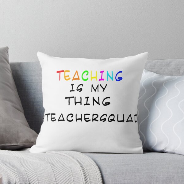 Item preview, Teaching Is My Thing Teacher Squad designed and sold by Gamers Hub.