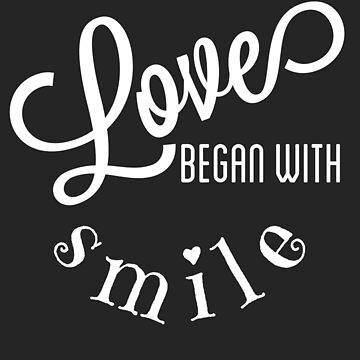 Artwork thumbnail, Love Began With Smile - White by VkScript