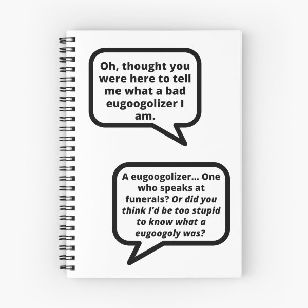 Item preview, A Eugoogolizer... One Who Speaks At Funerals designed and sold by DansDankDesigns.
