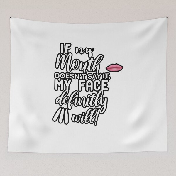 Item preview, if my mouth doesnt say it my face definitly will  designed and sold by Yassineea65.