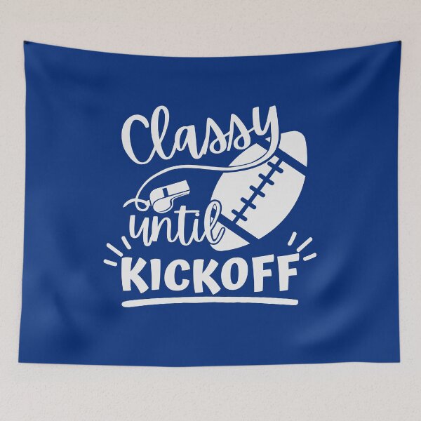 Item preview, Classy until Kickoff,Football Shirt,Football Lovers Tshirt,American Football Player Gift,Football Lover Tees designed and sold by Babe3955.