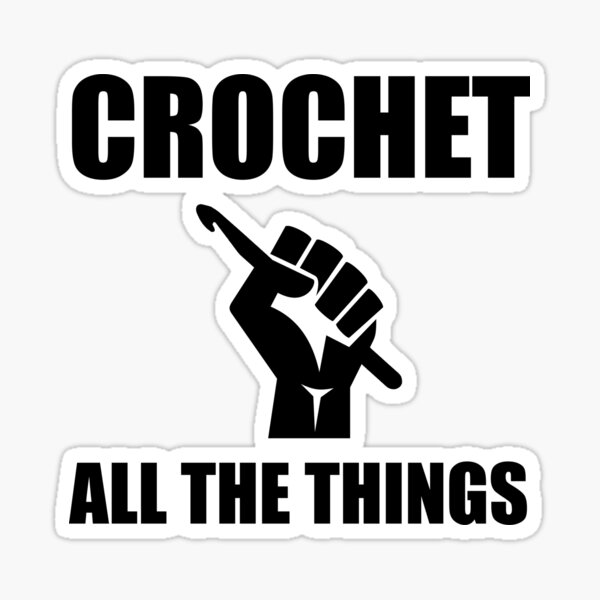 Crochet All The Things Sticker