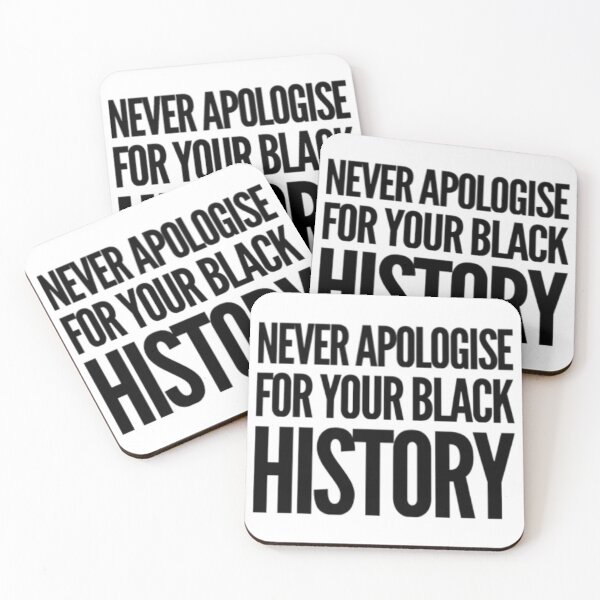 Item preview, Never apologise for your black history  designed and sold by GiftieBox.