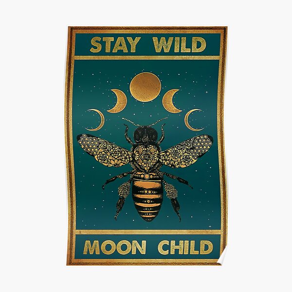 Vintage Bee Stay Wild Moon Child Poster