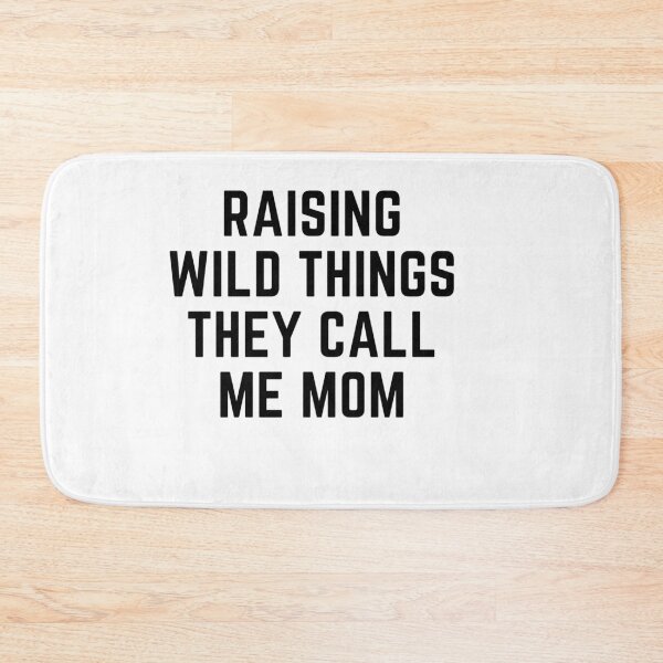 Item preview, Raising wild things THEY CALL ME MOM sarcastic quote  t shirt [P-Q 197][913]  designed and sold by HIPNOTIZAR  CRAFTS.