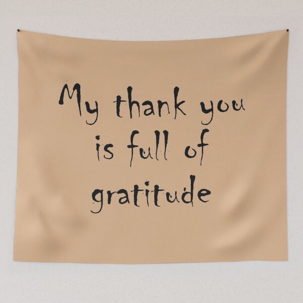 Item preview, My Thank You Is Full Of Gratitude designed and sold by BImP design.