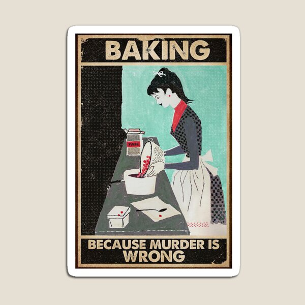Item preview, Vintage Baking Because Murder Is Wrong  designed and sold by LuvSeven.