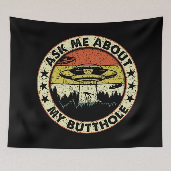 Item preview, Ask Me About My Butthole Funny UFO Alien Abduction Vintage designed and sold by RBG1933Tee.