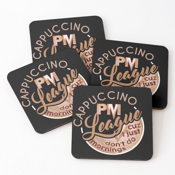 Item preview, Cappuccino PM League - cuz i don't do mornings designed and sold by We-thePixels.