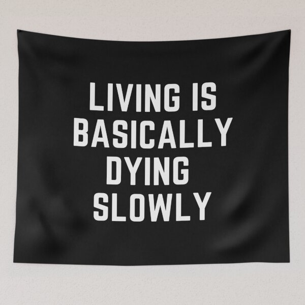 Item preview, Raising wild things "LIVING IS BASICALLY DYING" sarcastic quote  t shirt [P-Q 200B][920]  designed and sold by HIPNOTIZAR  CRAFTS.