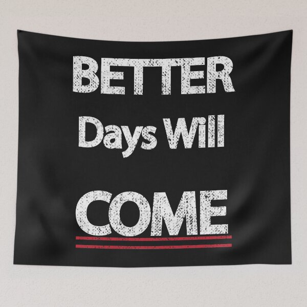 Item preview, better days will come  Classic T-Shirt designed and sold by Lukifo-Caster.
