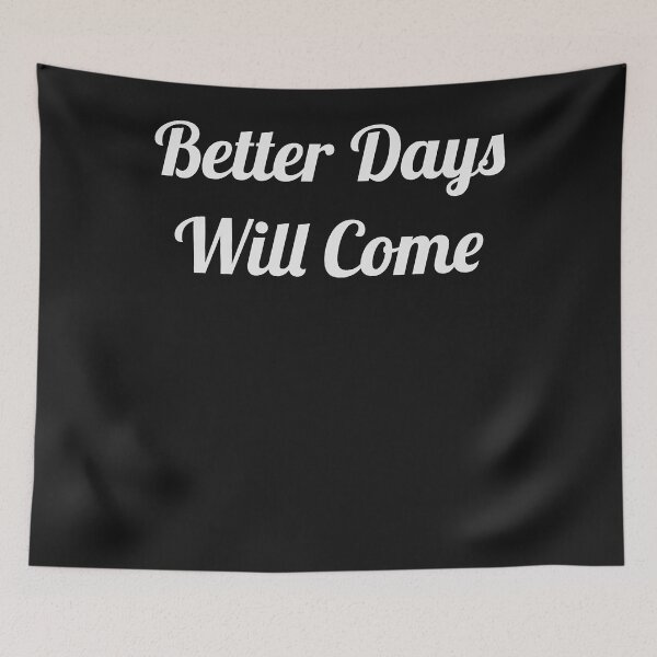 Item preview, Better Days Will Come Classic T-Shirt designed and sold by Lukifo-Caster.