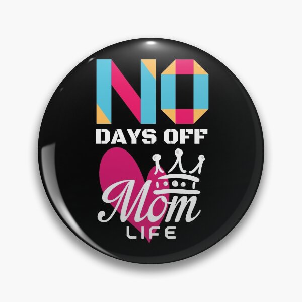 Item preview, Mom life No Days Off designed and sold by ReichBourne.