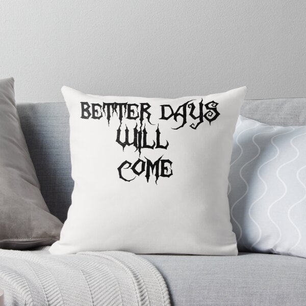 Item preview, better days will come Essential T-Shirt designed and sold by Lukifo-Caster.