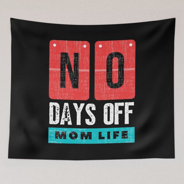 Item preview, Mom life No Days Off designed and sold by ReichBourne.