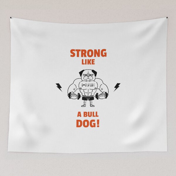 Item preview, STRONG LIKE A BULL DOG designed and sold by 30-Merch.