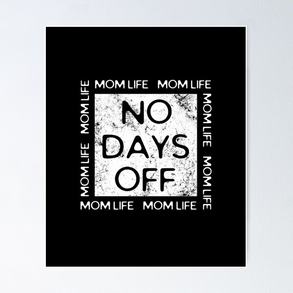 Item preview, Mom life No Days Off  designed and sold by ReichBourne.