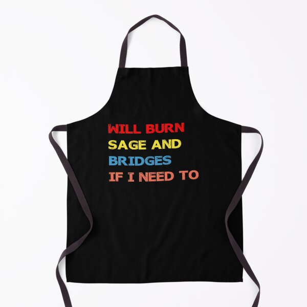 Item preview, Will Burn Sage And Bridges If I Need To Vintage designed and sold by Niishouseca.