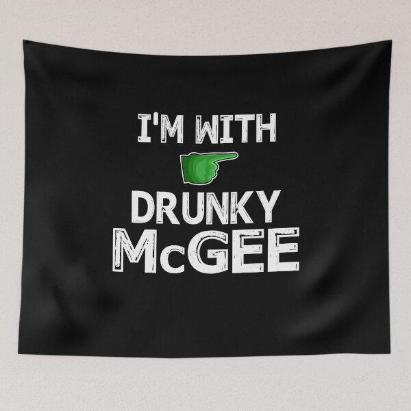 Item preview, I'm with Drunky McGee designed and sold by Niishouseca.