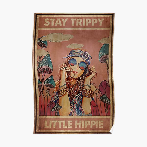 Vintage Girl Stay Trippy Little Hippie Poster