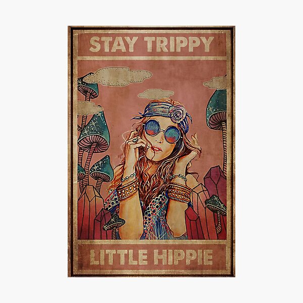 Vintage Girl Stay Trippy Little Hippie Photographic Print
