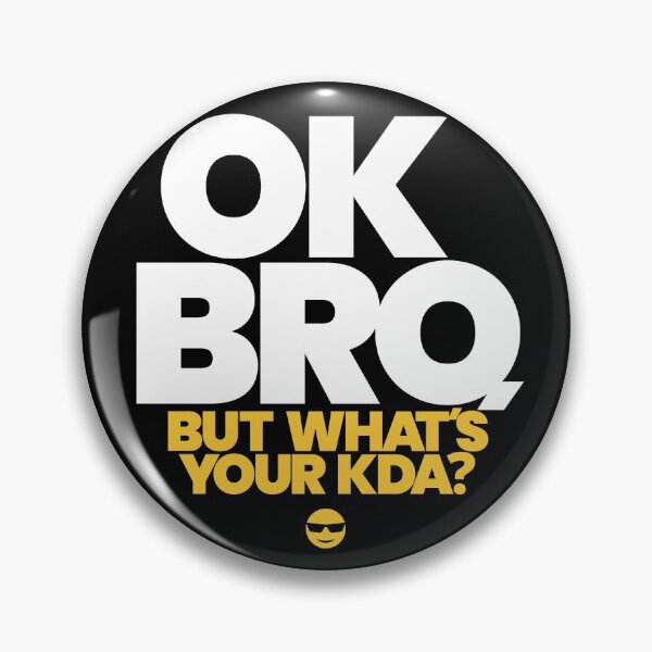 Item preview, Ok Bro, But What's Your KDA? designed and sold by wreckists.