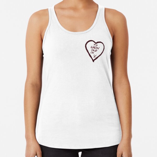 to grow old in, V. Racerback Tank Top