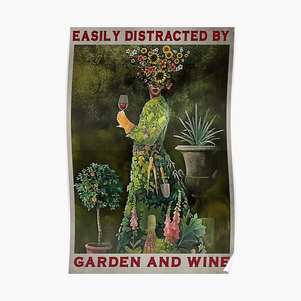 Vintage Easily Distracted By Garden And Wine Poster