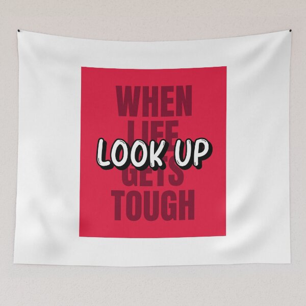 Item preview, When Life Gets Tough Look Up designed and sold by Mandy-30.