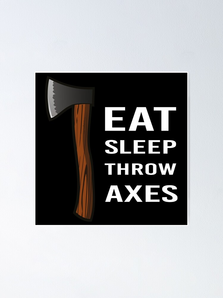 "Axe Throwing Saying For axe thrower" Poster for Sale by Yecool Redbubble