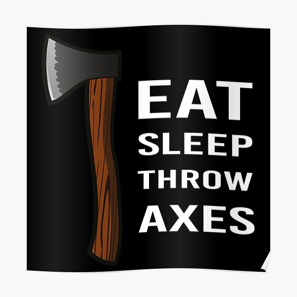 "Axe Throwing Saying For axe thrower" Poster for Sale by Yecool Redbubble
