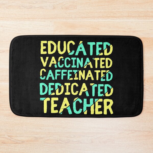 Item preview, Educated Vaccinated Caffeinated Dedicated Teacher designed and sold by tathaisan.