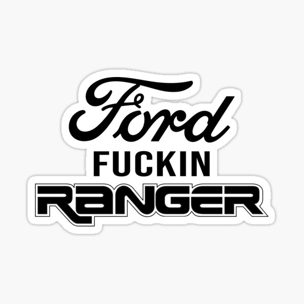 Ford F * ckin Ranger Pegatina