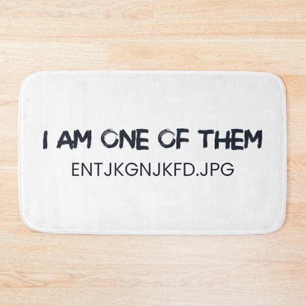 Item preview, I am one of them entjkgnjkfd.jpg designed and sold by FunPurchase.